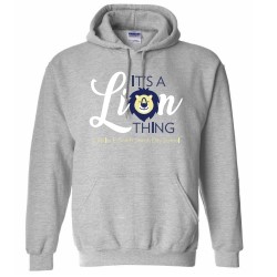 It’s a Lion Thing Pullover Hoodie – Gray